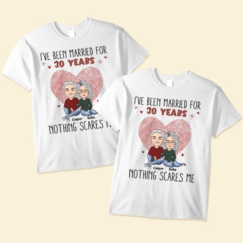 I_Ve-Been-Married-For-Years-Nothing-Scares-Me-Personalized-Matching-Shirts_1.jpg