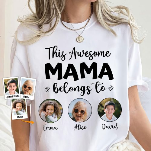 This-Awesome-Mama-Belongs-To-Personalized-Photo-Shirt_1.jpg