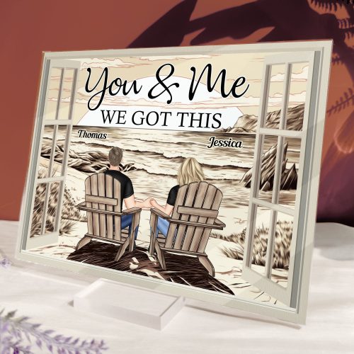 You-_-Me-We-Got-This-Anniversary-Gift-Personalized-Acrylic-Plaque_4.jpg